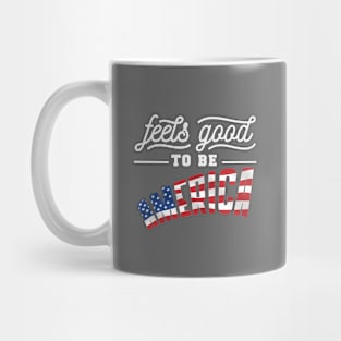 Feels good to be America Mug